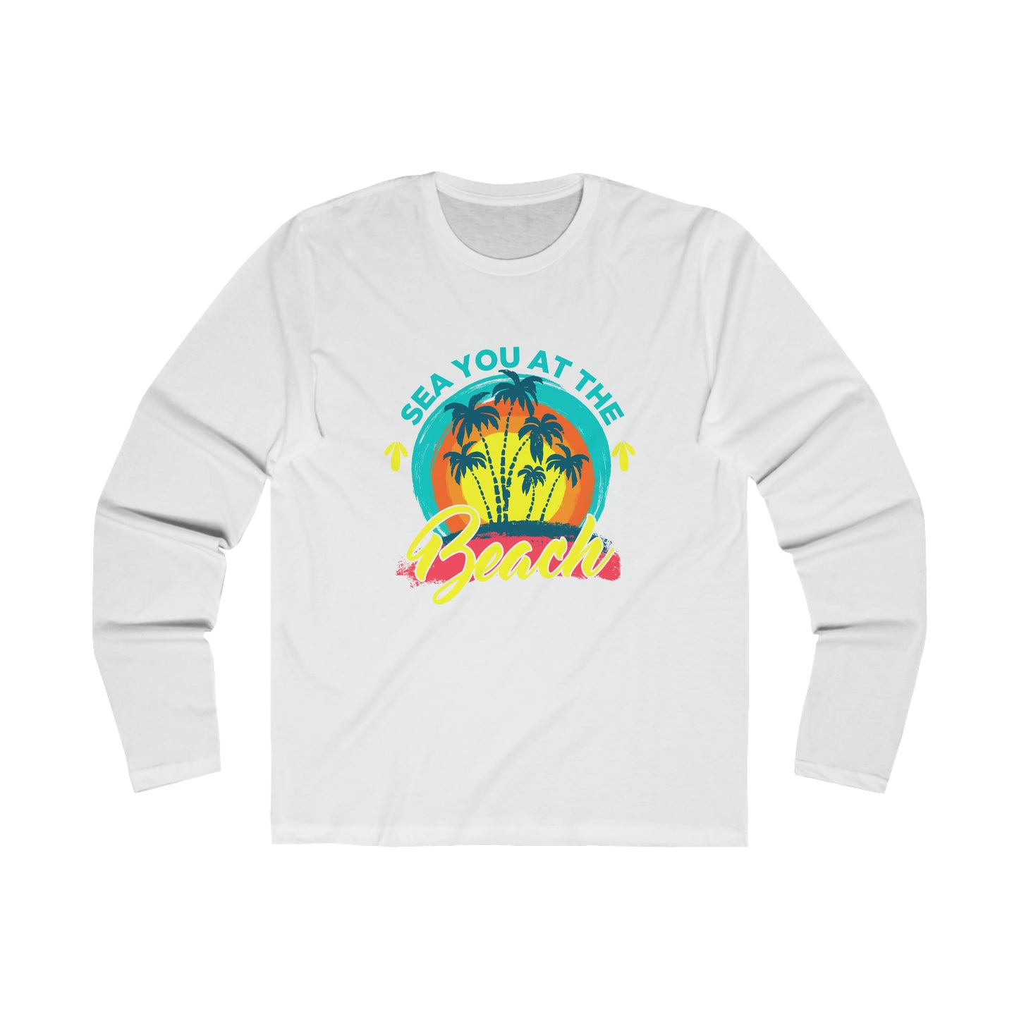 Sea You At The Beach Long Sleeve