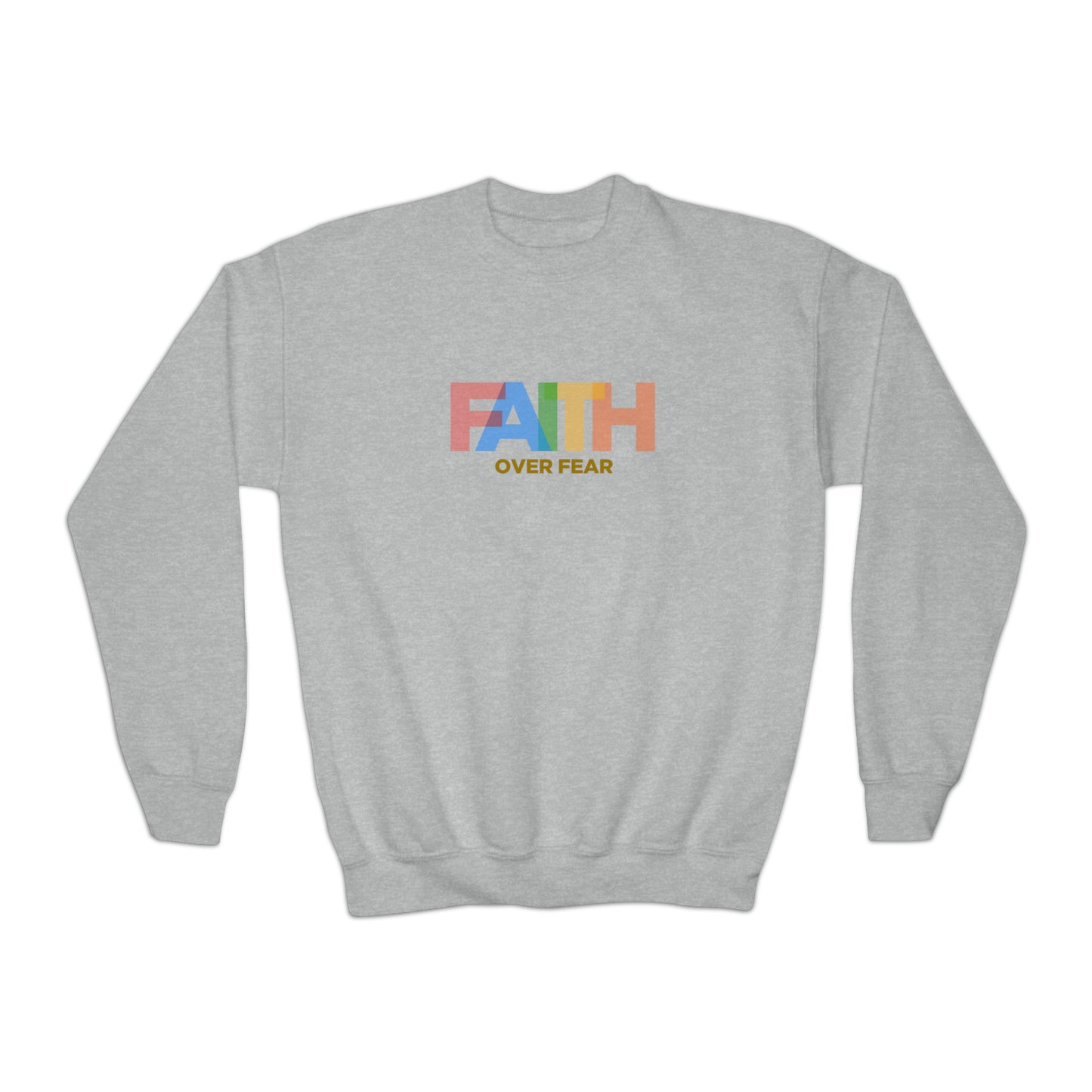 Faith Over Fear Sweatshirt