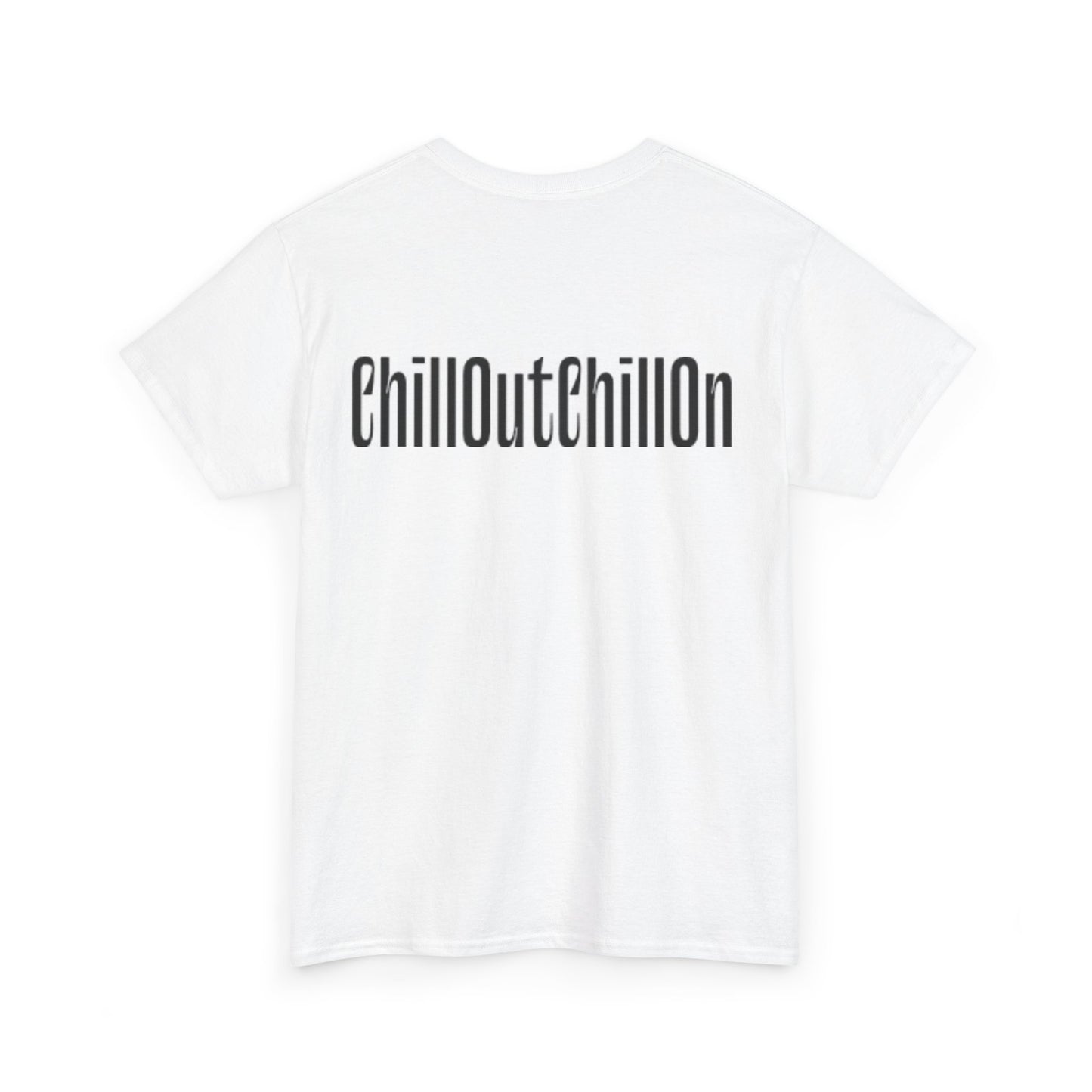 ChillOutChillOn Cotton Tee