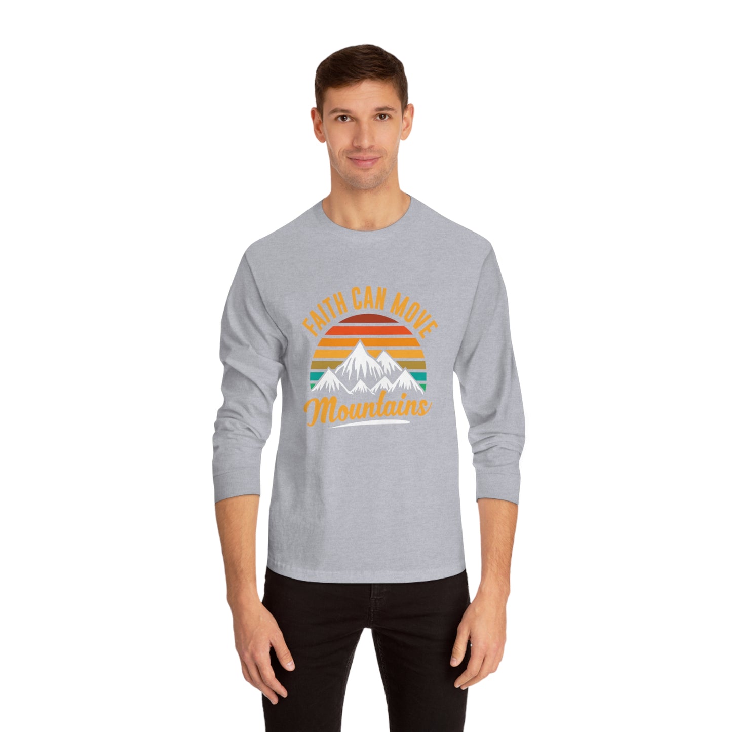 Faith Can Move Mountains Long Sleeve