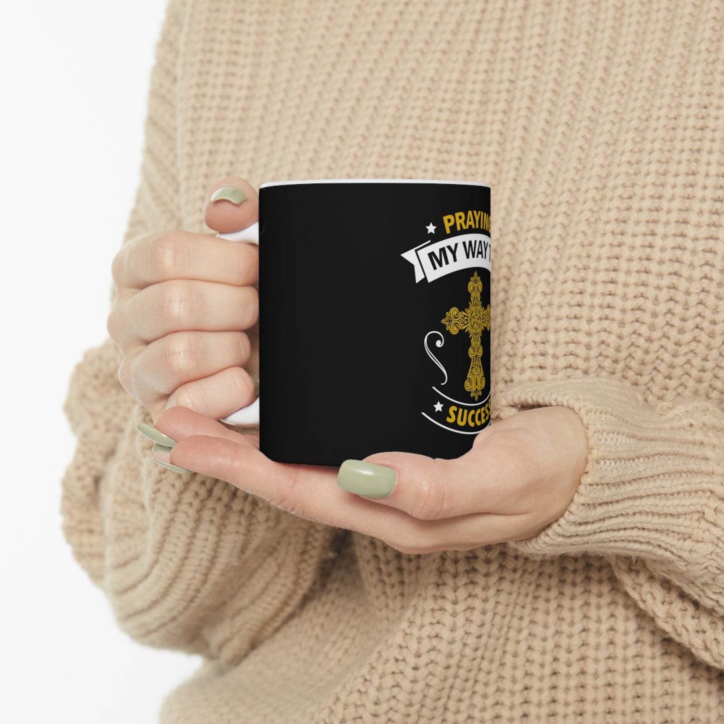 Praying My Way To Success Mug