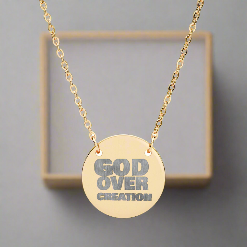 Engraved Circle Necklace - God Over Creation, Faith Jewelry, Inspirational Gift, Religious Necklace, Christian Accessory, Personalized Gift Printify