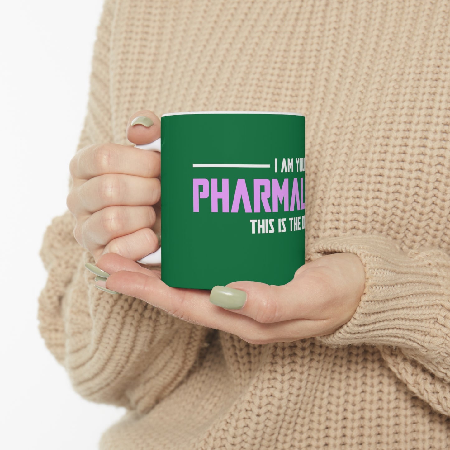 I Am Your Pharmalorian Mug