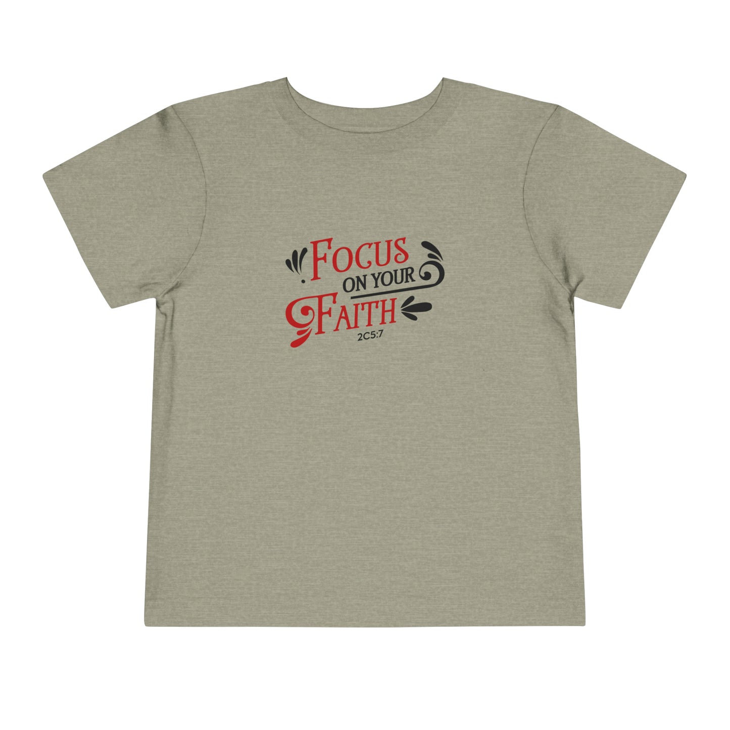 Focus On Your Faith Toddler Tee