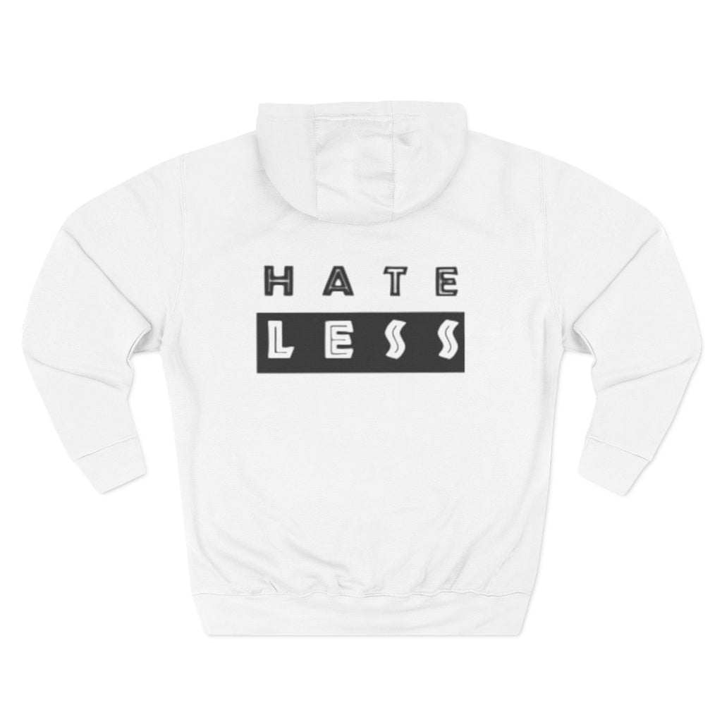 HATE LESS Three-Panel Fleece Hoodie - Comfortable, Inspirational Hoodie for Everyday Wear