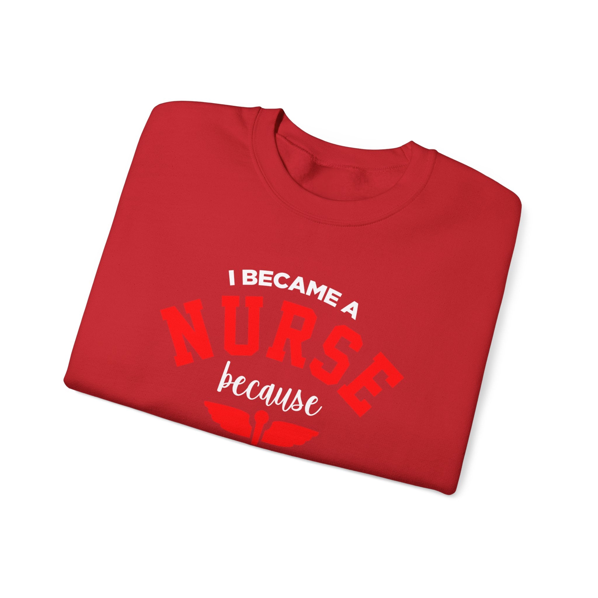 Je suis devenu un sweat-shirt unisexe infirmière 