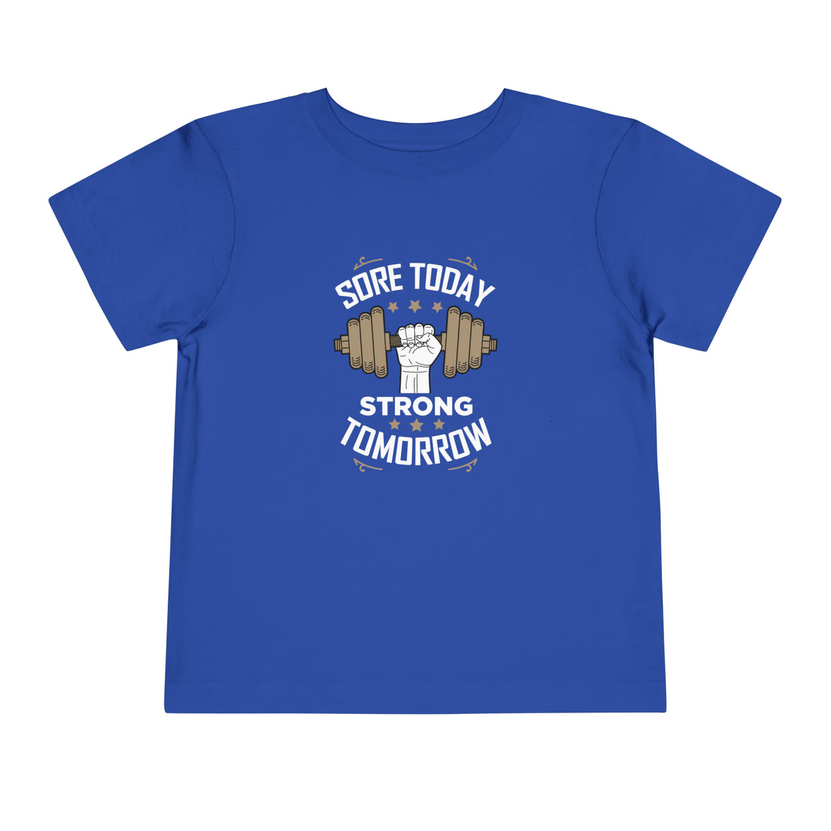 T-shirt pour tout-petits Sore Today Strong Tomorrow 
