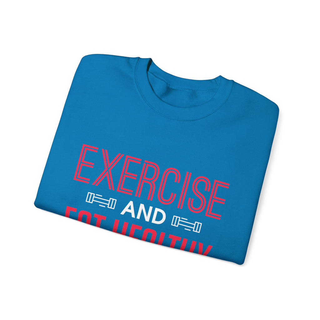 Seulement faire de l’exercice et manger sainement Sweatshirt unisexe 