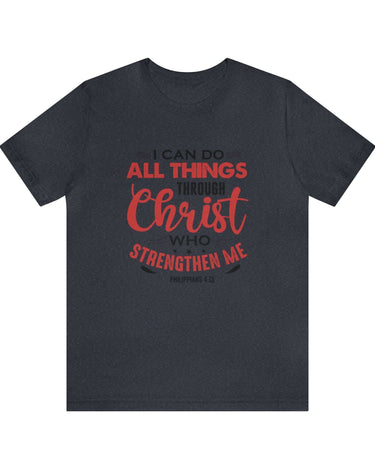 I Can Do All Things Trough Christ Unisex Tee - RC’nSONS