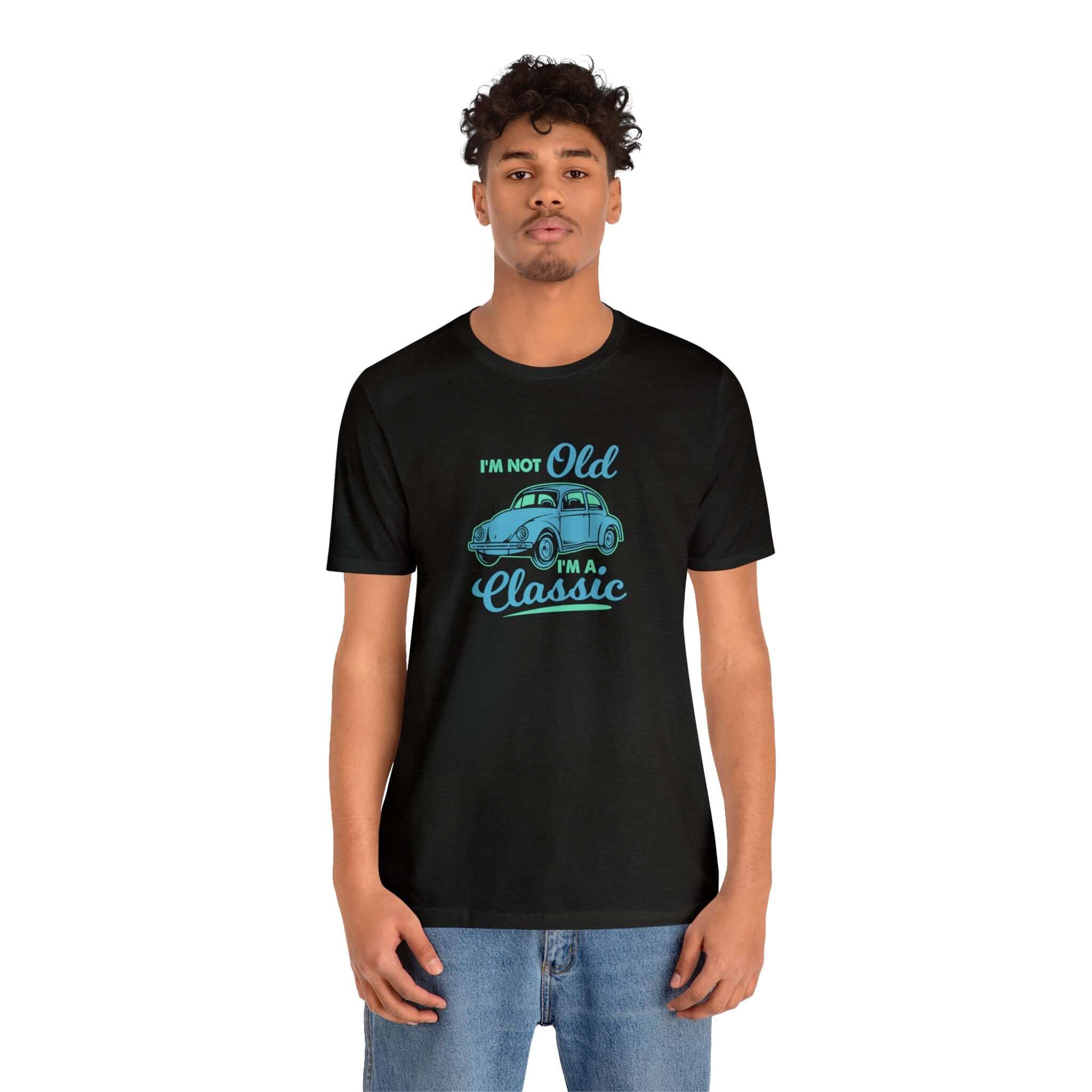 I'm Not Old I'm A Classic Unisex Tee - RC’nSONS