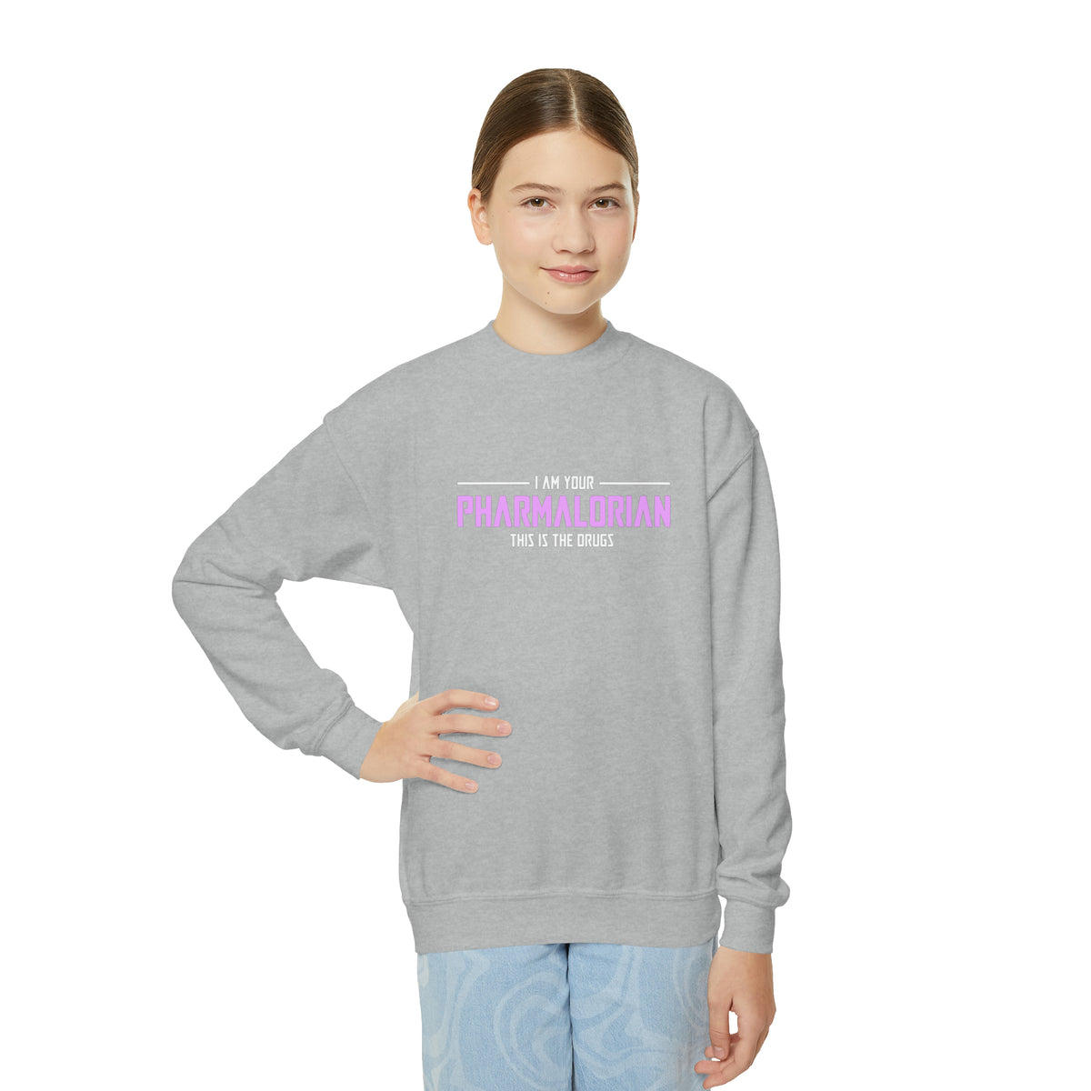 I'm Your Pharmalorian Sweatshirt