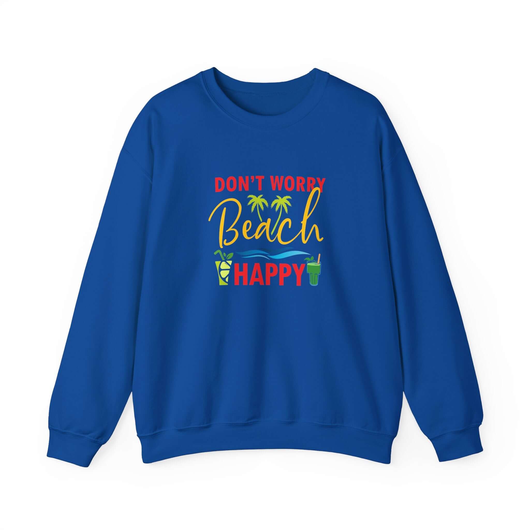 Don't Worry Beach Happy Unisex Sweatshirt - RC’nSONS