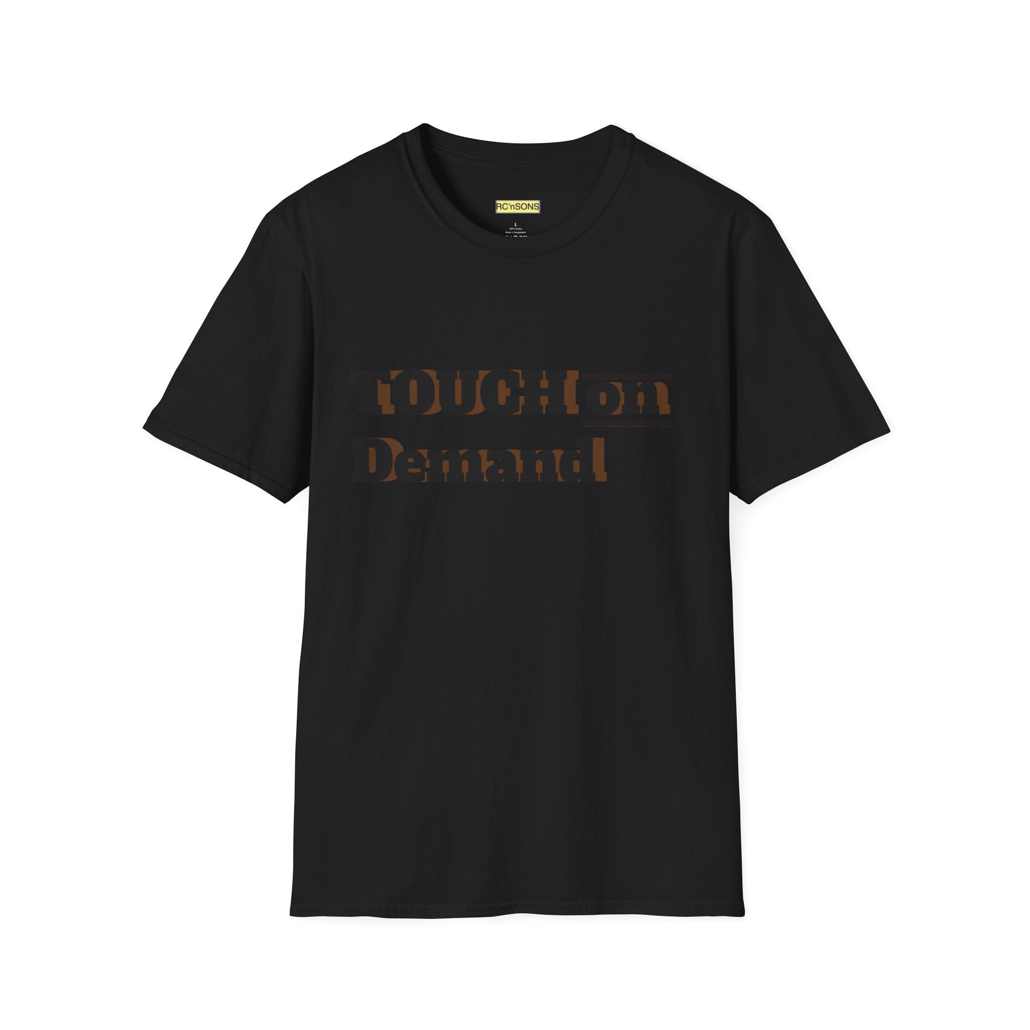Touch on Demand T-Shirt, Unisex Graphic Tee, Casual Wear, Gift for Friends, Everyday Style, Trendy Statement Shirt Printify