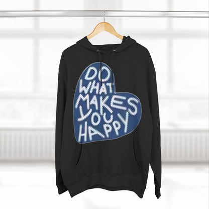 Unisex  what makes you happy Hoodie
