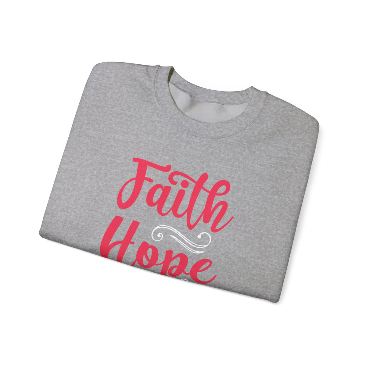 Sweat-shirt unisexe Faith Hope And Love 
