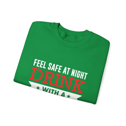 Feel Safe At Night Drink Unisex Sweatshirt