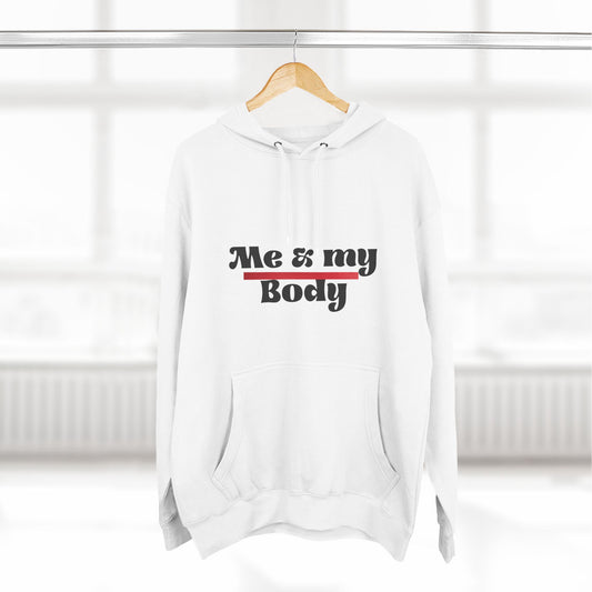 Three-Panel Fleece Me & My Body Hoodie