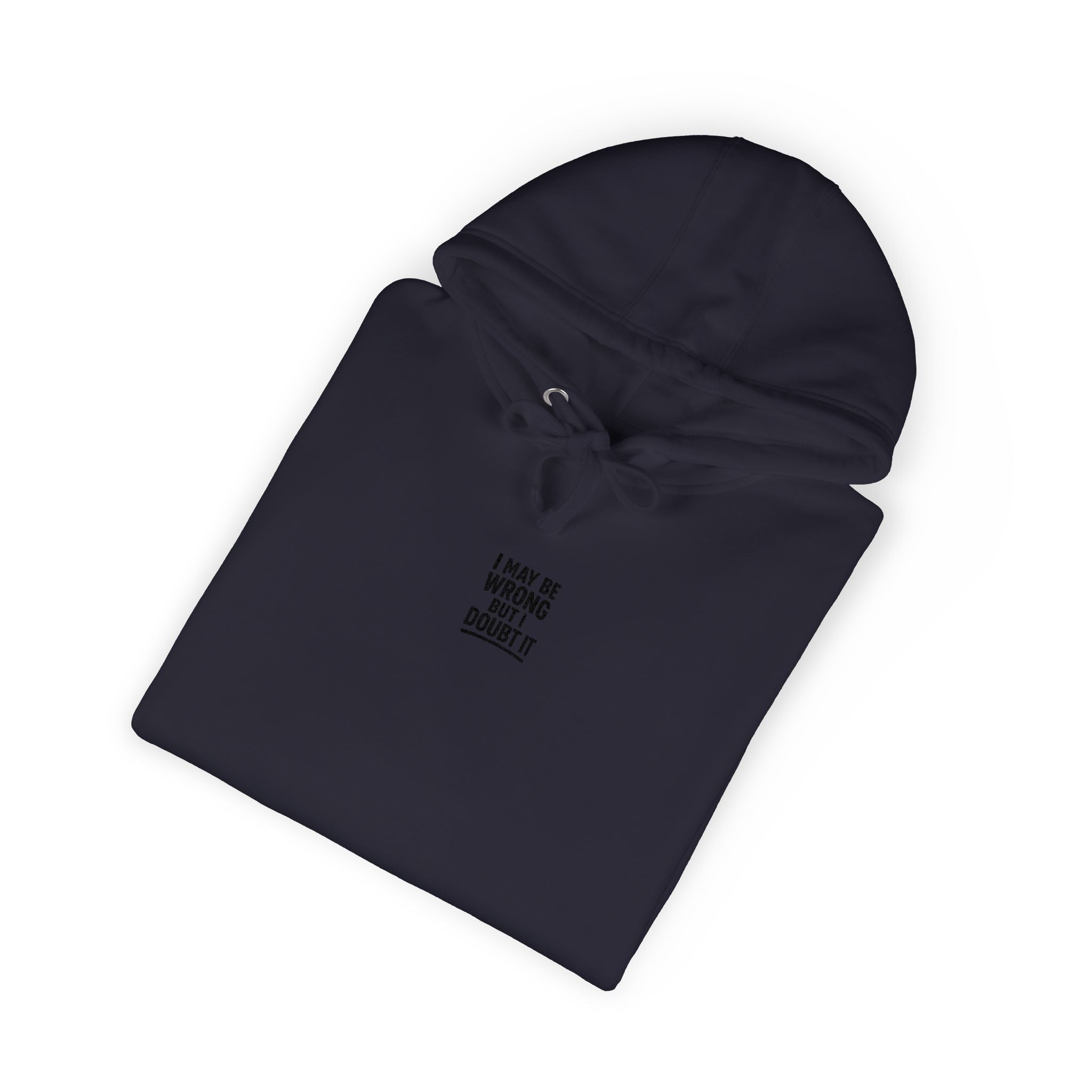 Unisex Fleece Hoodie - I may be wrong Printify