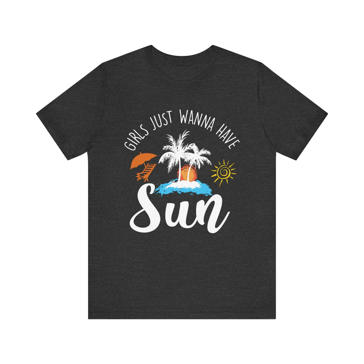 Girls Just Wanna Have Sun Unisex Tee Printify