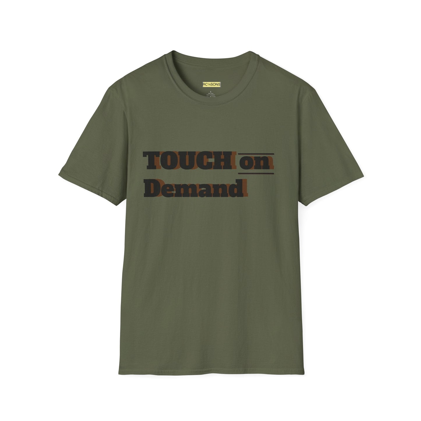 Touch on Demand T-Shirt, Unisex Graphic Tee, Casual Wear, Gift for Friends, Everyday Style, Trendy Statement Shirt Printify