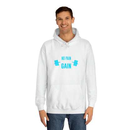 No Pain No Gain Unisex Hoodie