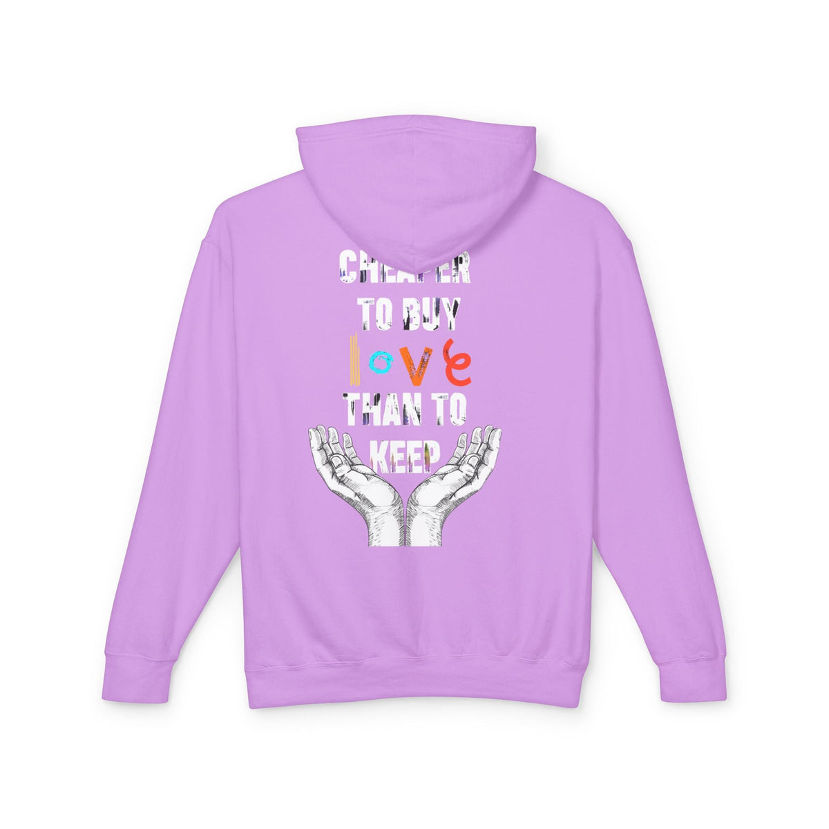 Cheaper to buy love than keep Hooded Sweatshirt Printify