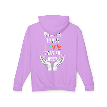 Cheaper to buy love than keep Hooded Sweatshirt Printify