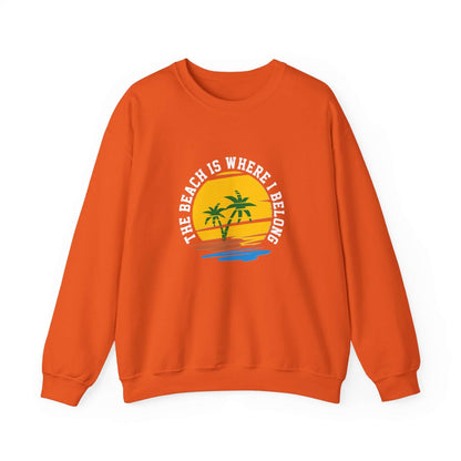 The Beach Is Where I Belong Unisex Sweatshirt - RC’nSONS