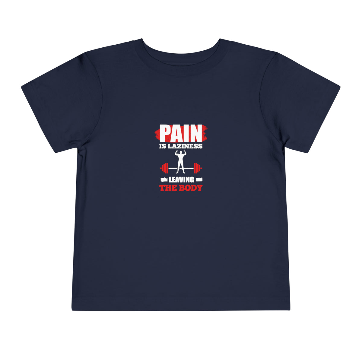 La douleur est la paresse T-shirt pour tout-petits 