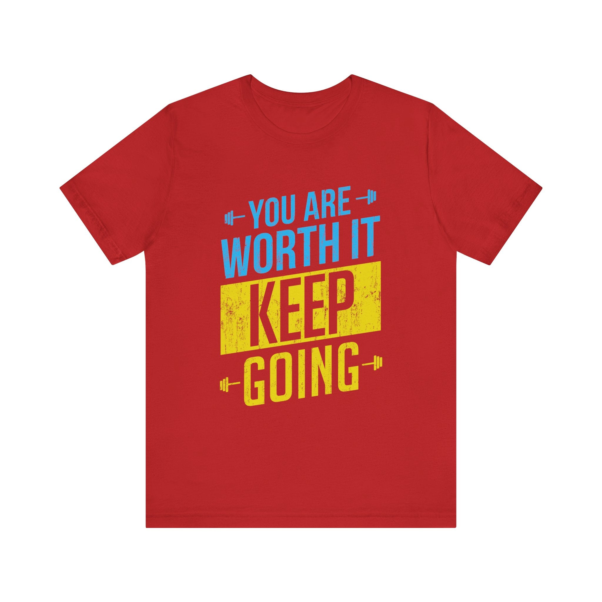 Vous en valez la peine, continuez, tee-shirt unisexe 