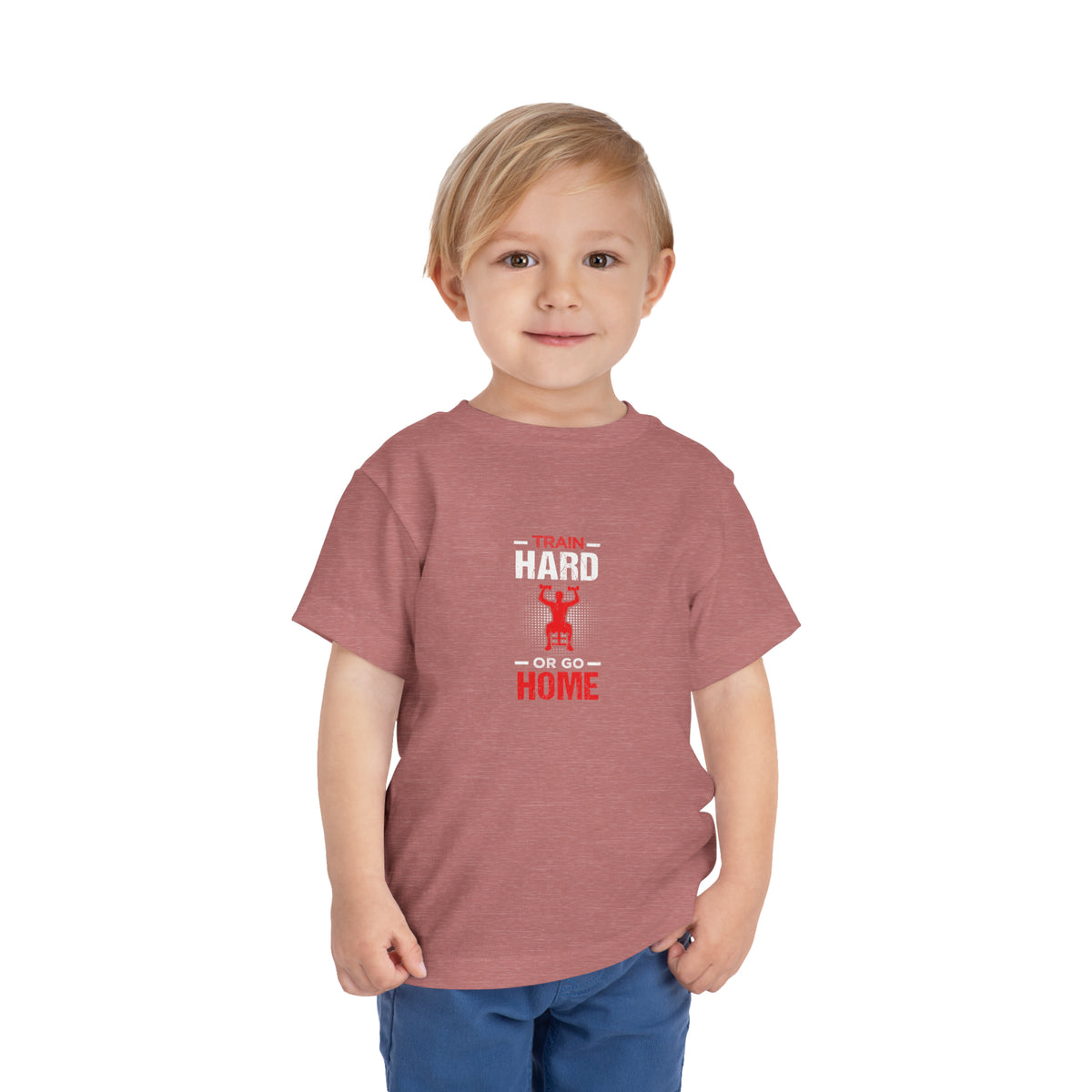 Train Hard Or Go Home Toddler Tee