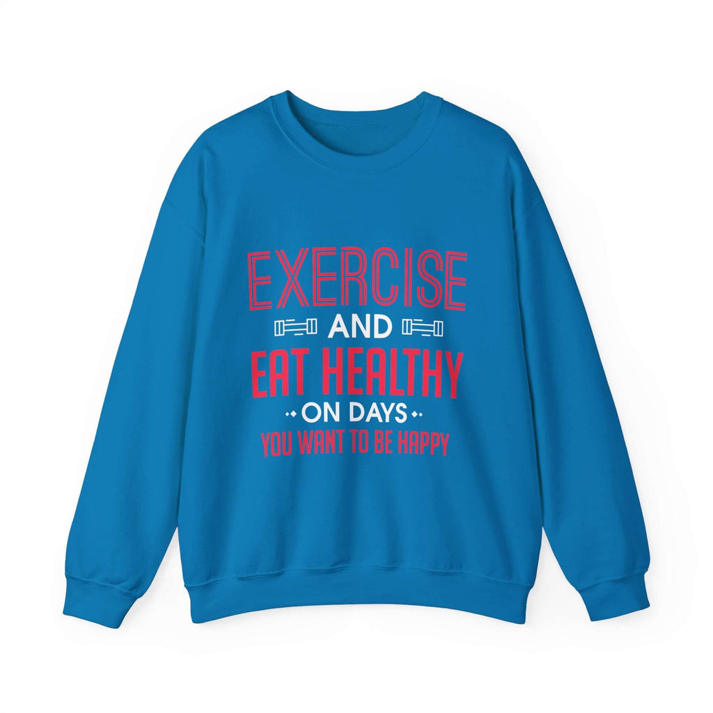Seulement faire de l’exercice et manger sainement Sweatshirt unisexe 