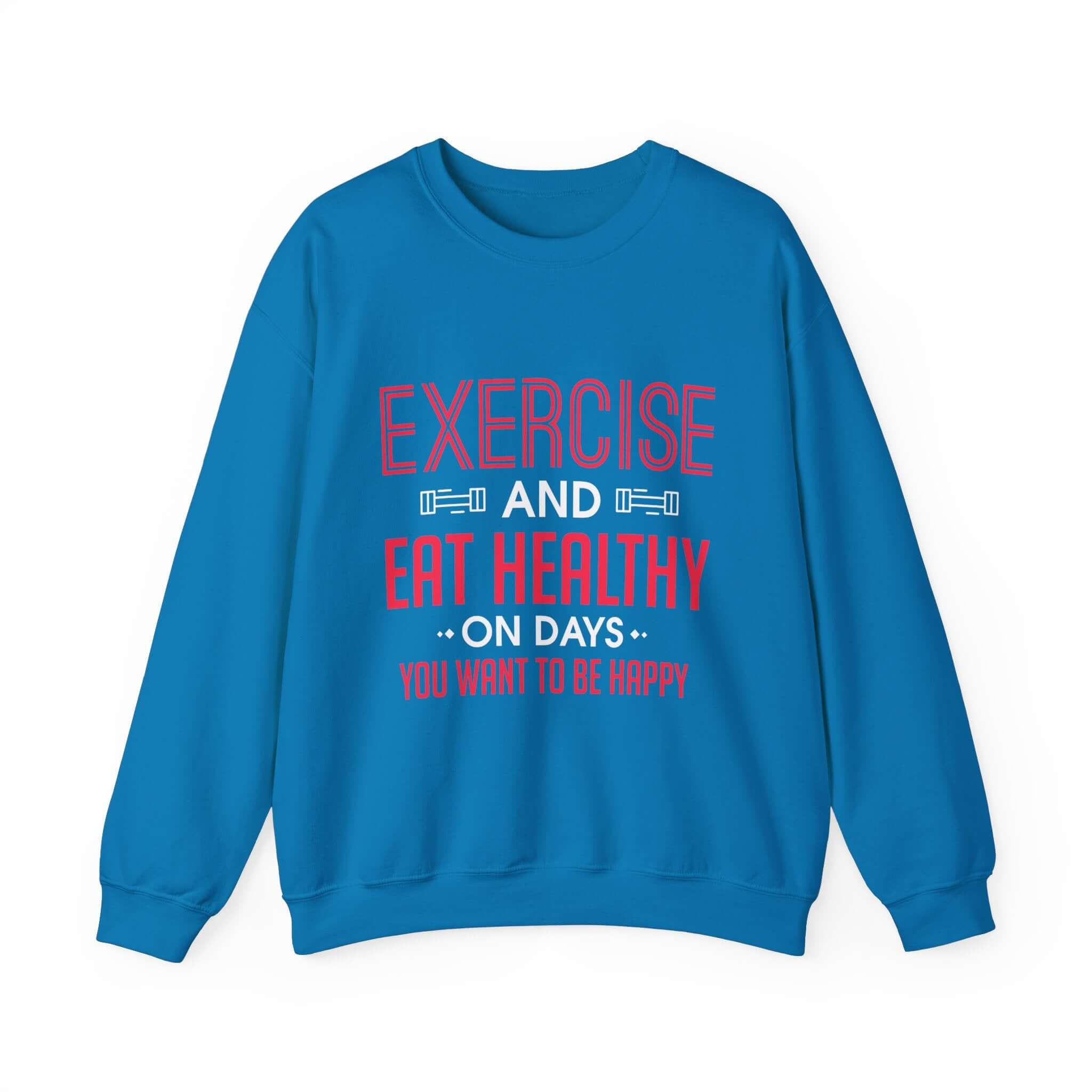 Seulement faire de l’exercice et manger sainement Sweatshirt unisexe 