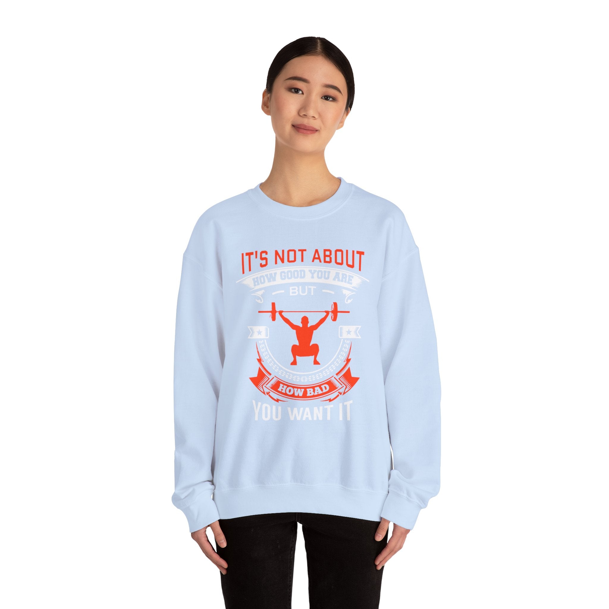 Il ne s’agit pas de savoir à quel point vous êtes bon Sweatshirt unisexe 