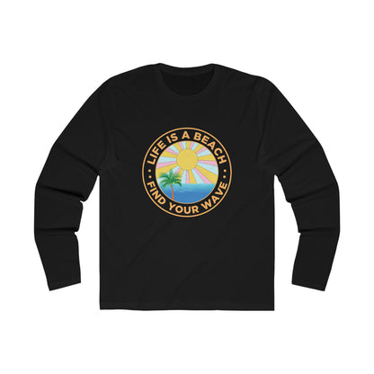 Life Is A Beach Long Sleeve