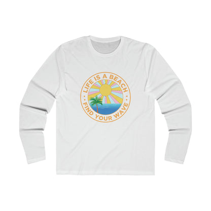 Life Is A Beach Long Sleeve
