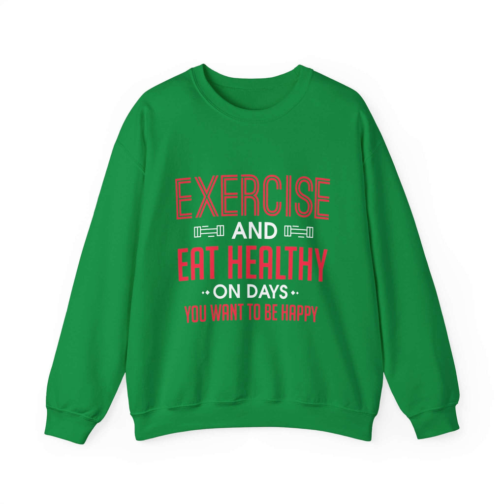 Seulement faire de l’exercice et manger sainement Sweatshirt unisexe 