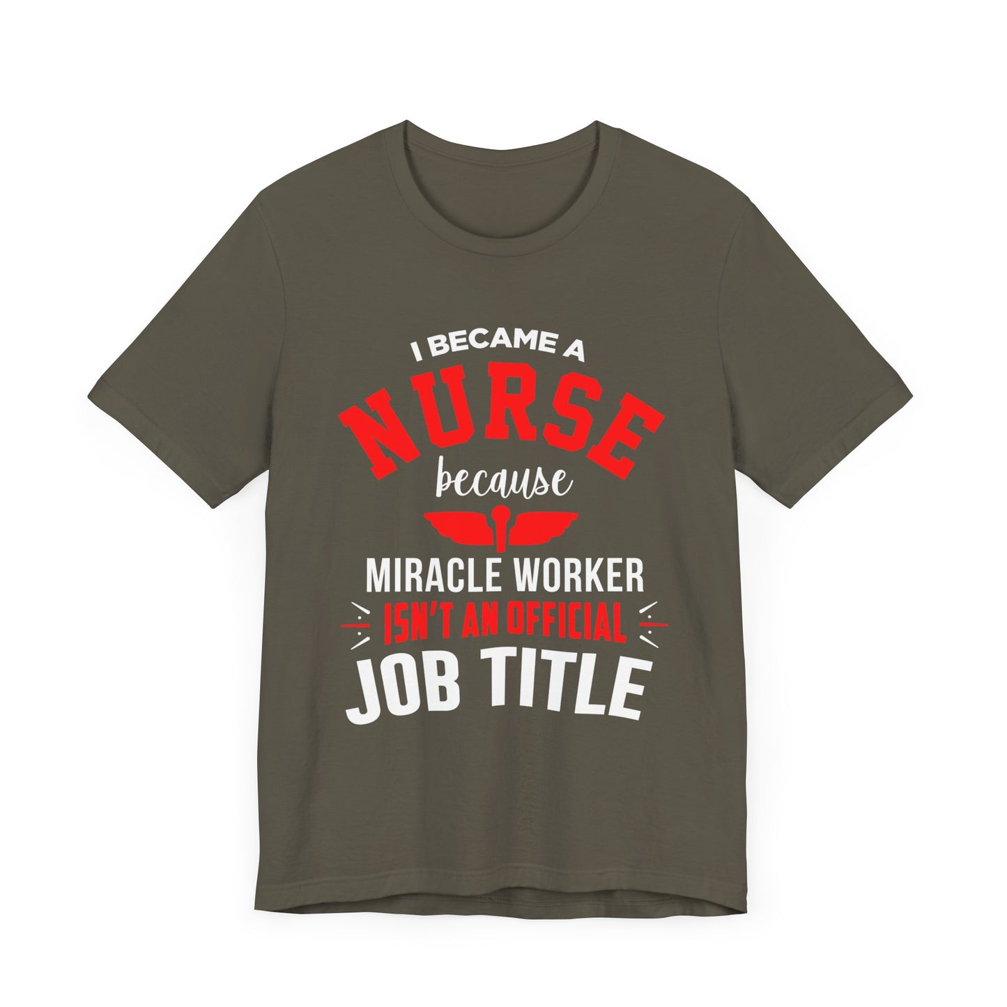 I Became A Nurse Unisex Tee