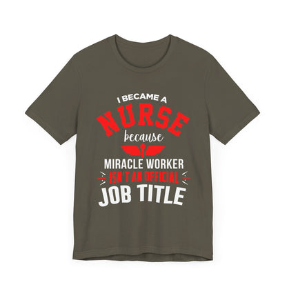 I Became A Nurse Unisex Tee