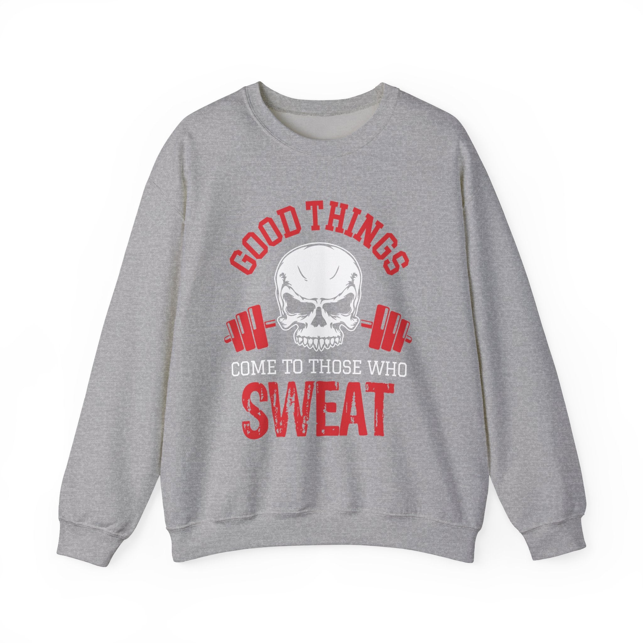 Les bonnes choses arrivent à ceux qui transpirent Sweat-shirt unisexe 