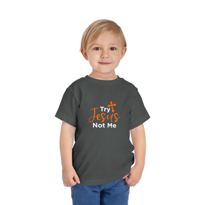 Try Jesus Not Me Toddler Tee