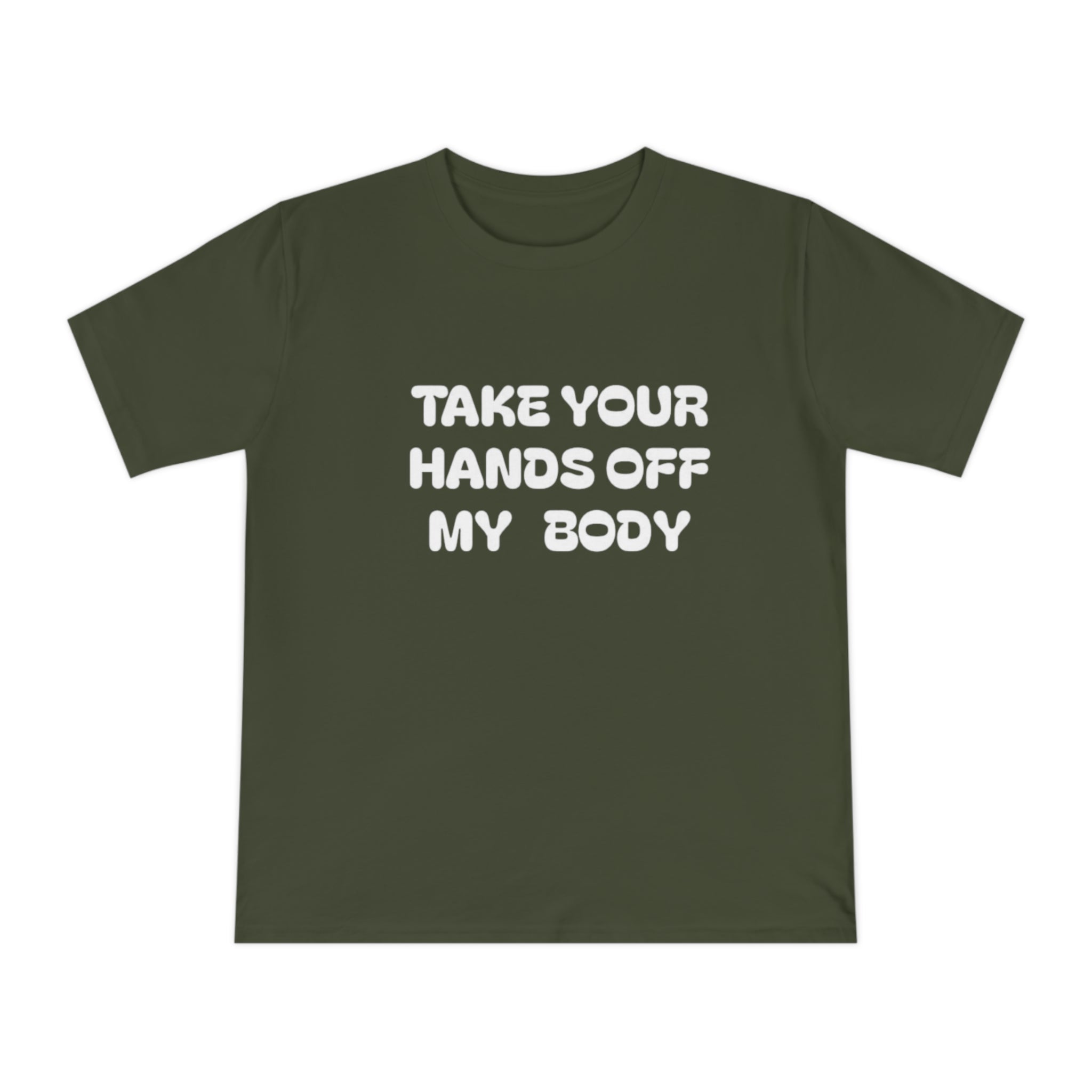 Hands off my Body Jersey T-shirt