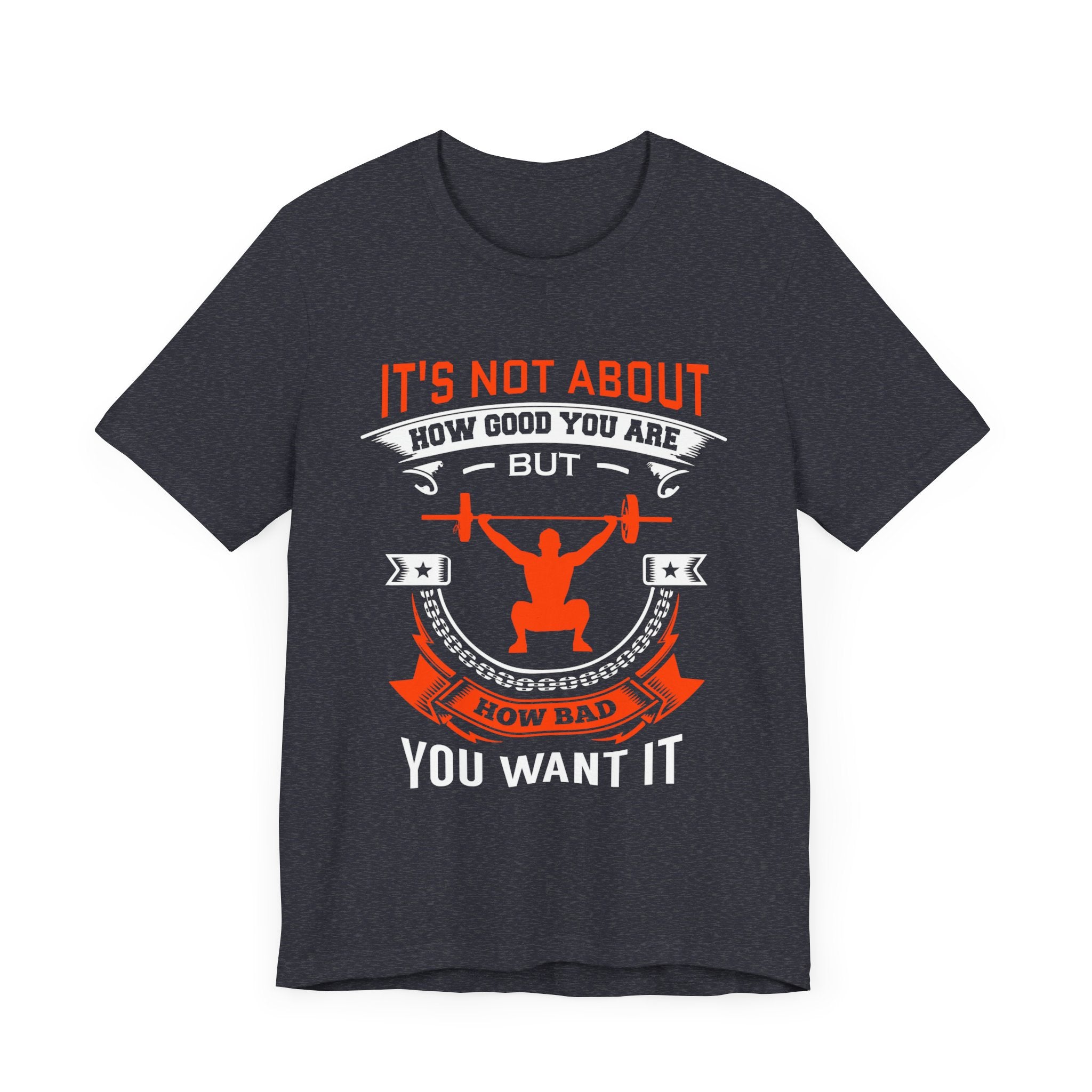 Il ne s’agit pas de savoir à quel point vous êtes bon Tee-shirt unisexe 