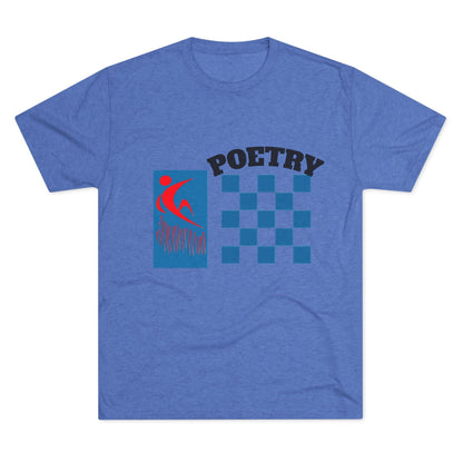 Poetry Inspired Unisex Tri-Blend Crew Tee - Soft Casual Wear for Artistic Souls, Perfect for Poetry Lovers, Gift for Writers, Creative [...] Printify