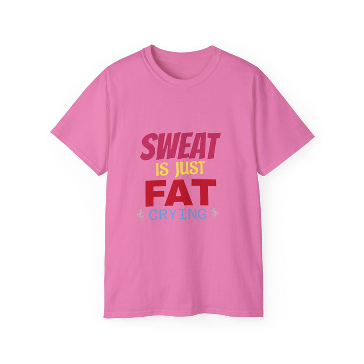 T-Shirt - Sweat is just Fat crying Printify