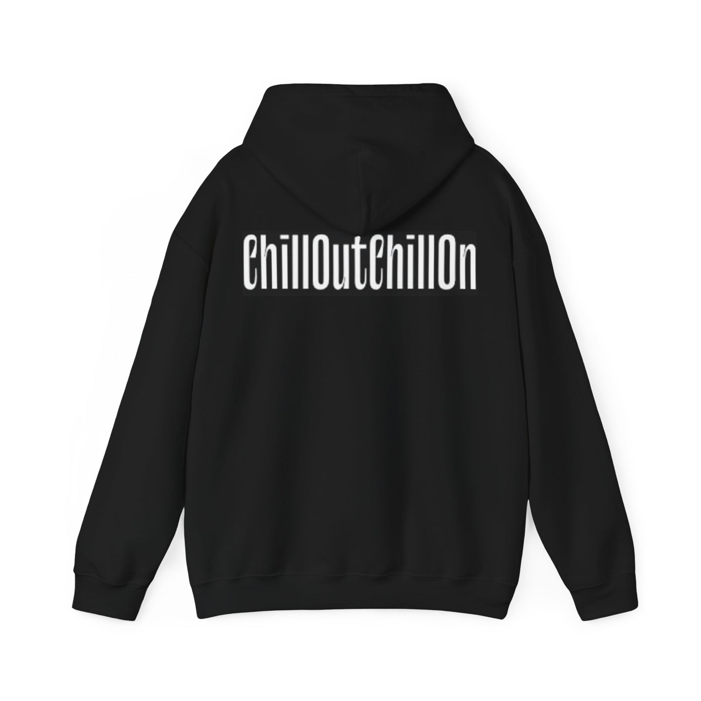 ChillOutChillOn Hooded Sweatshirt