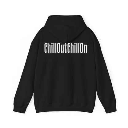 ChillOutChillOn Hooded Sweatshirt