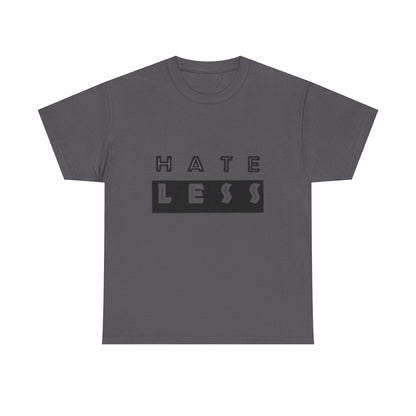 Hate Less Unisex Heavy Cotton Tee - Positive Message T-Shirt