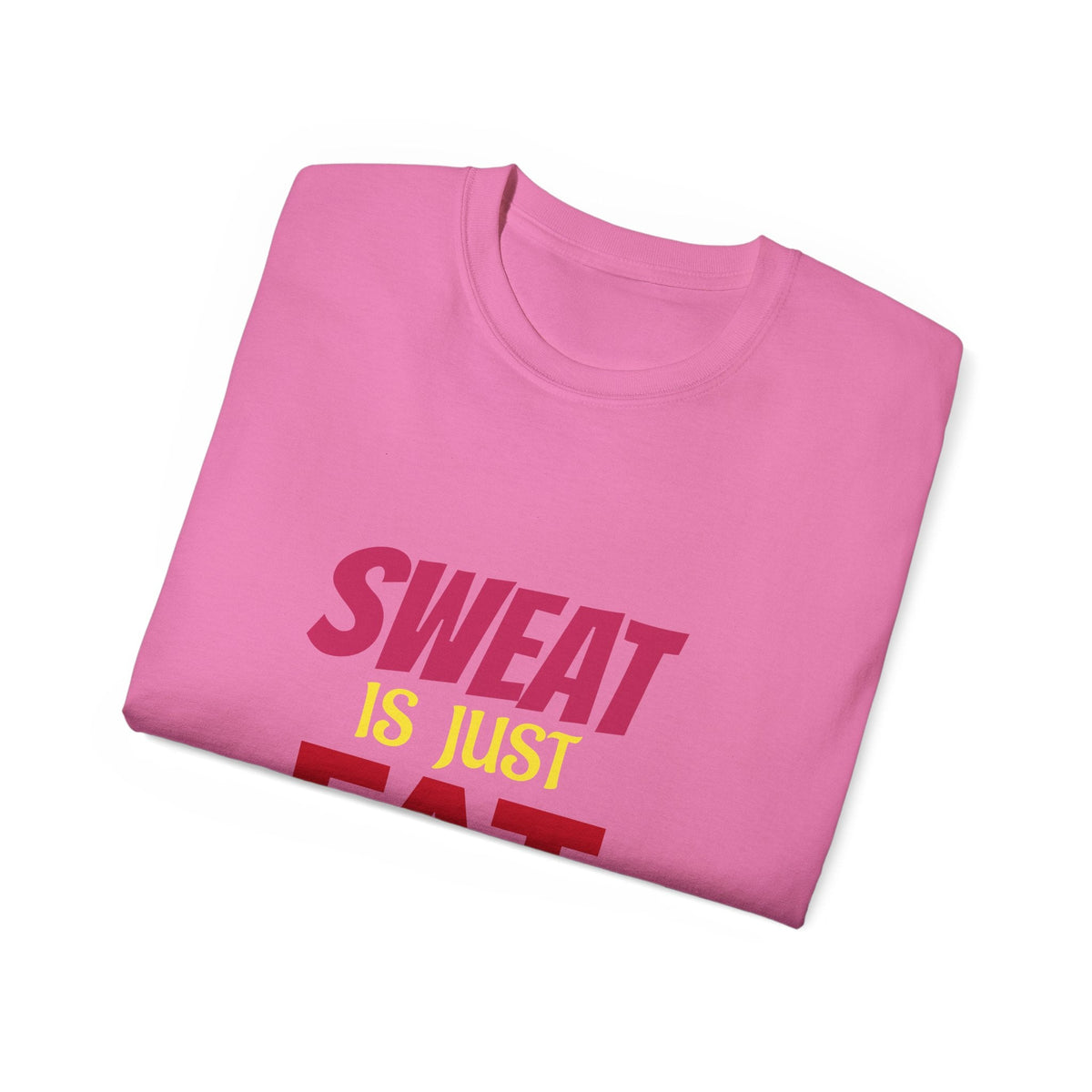 T-Shirt - Sweat is just Fat crying Printify