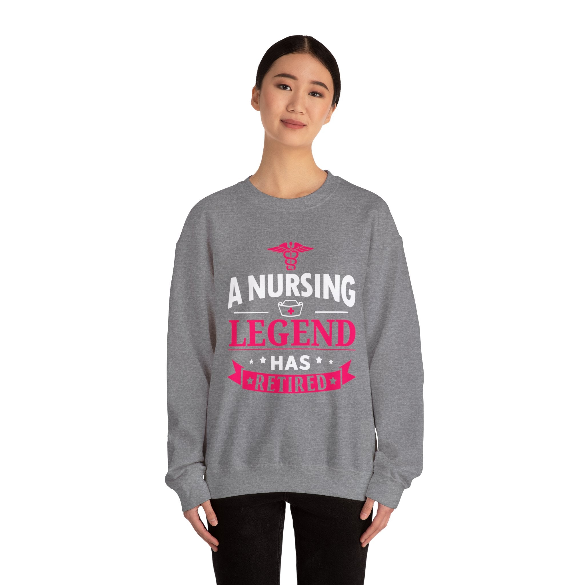 A Nursing Legend Has Retired Unisex Sweatshirt
